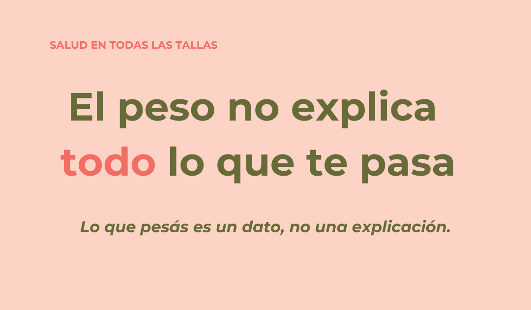 El peso no explica todo lo que te pasa