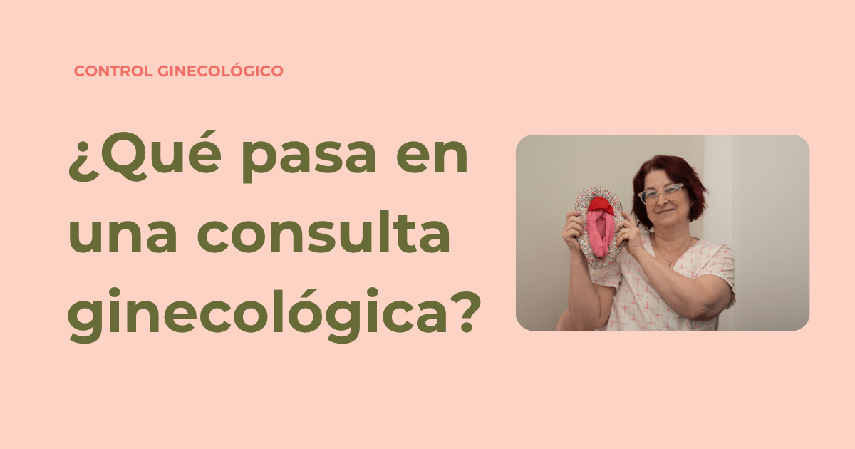 ¿Qué pasa en una consulta ginecológica?