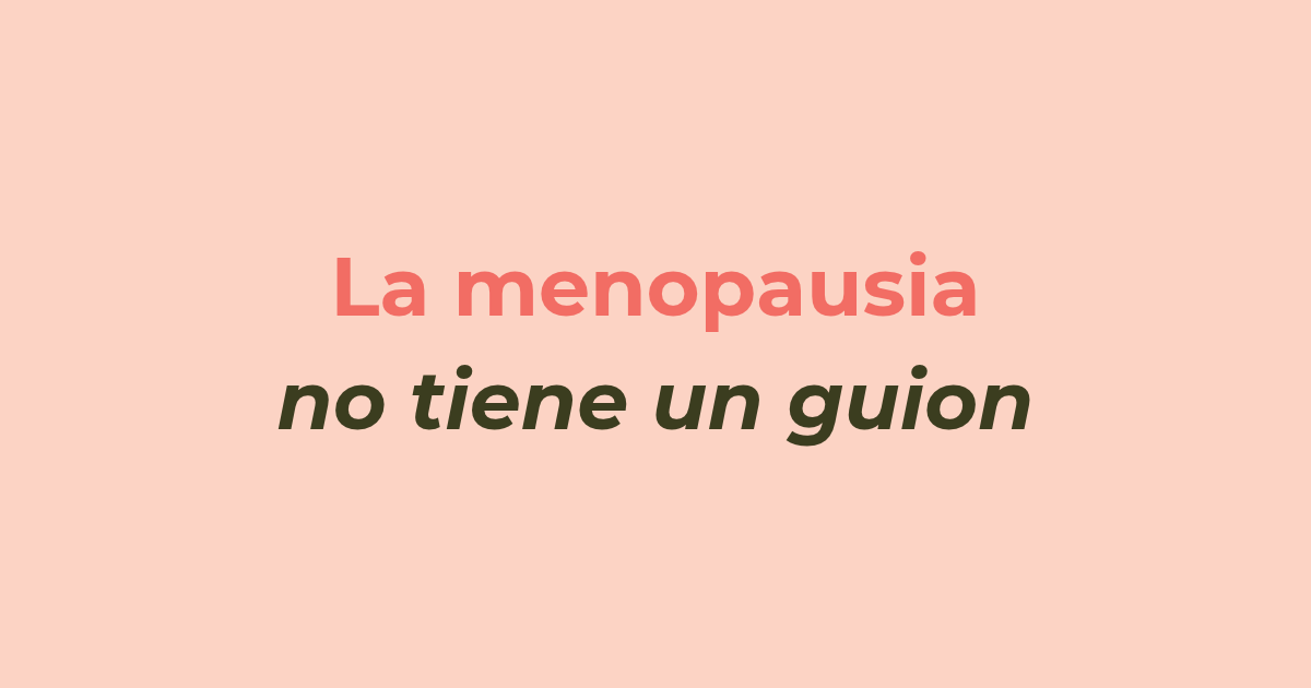 «La menopausia no tiene un guion» sobre fondo rosa pálido